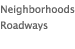 neighborhoods and roadways